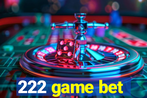 222 game bet